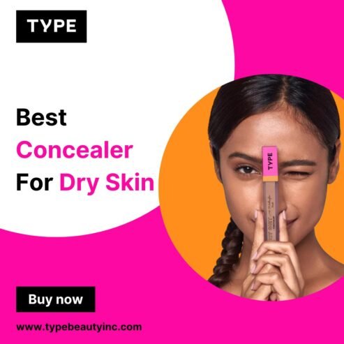 Best Concealer For Dry Skin at Type Beauty