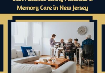 Best-Assisted-Living-Facilities-Memory-Care-in-New-Jersey