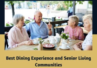 Best-Dining-Experience-and-Senior-Living-Communities