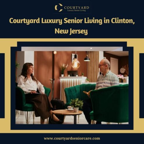 Courtyard Luxury Senior Living in Clinton, New Jersey