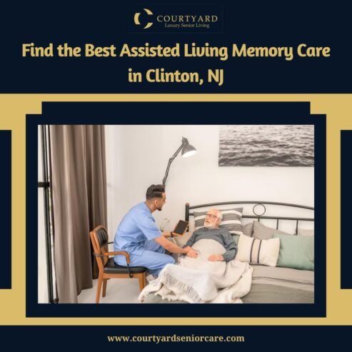 Find the Best Assisted Living Memory Care in Clinton, NJ – Courtyard Luxury Senior Living