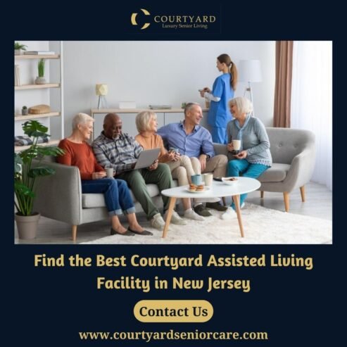 Find the Best Courtyard Assisted Living Facility in New Jersey