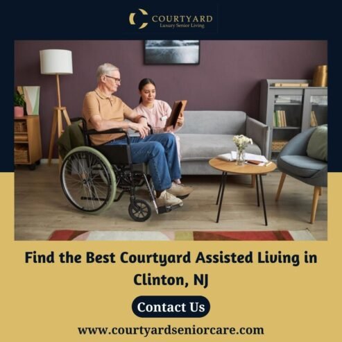 Find the Best Courtyard Assisted Living in Clinton, NJ