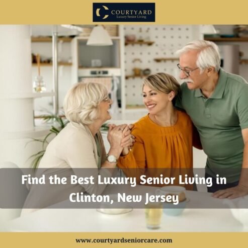 Find the Best Luxury Senior Living in Clinton, New Jersey