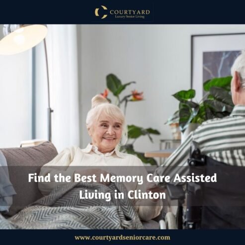 Find the Best Memory Care Assisted Living in Clinton – Courtyard Luxury Senior Living