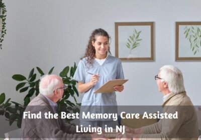 Find-the-Best-Memory-Care-Assisted-Living-in-NJ