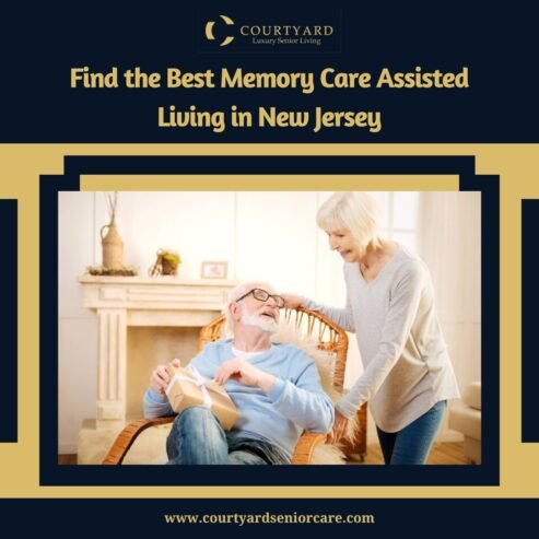 Find the Best Memory Care Assisted Living in New Jersey – Courtyard Luxury Senior Living