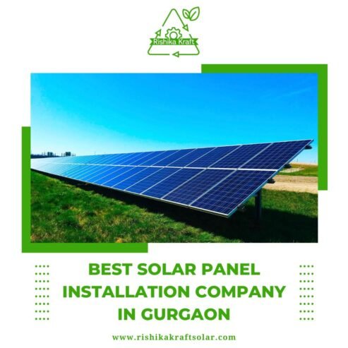 Best Solar Panel Installation Company in Gurgaon – Rishika Kraft Solar