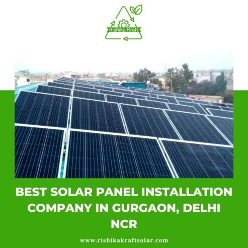 Best Solar Panel Installation Company in Gurgaon, Delhi NCR – Rishika Kraft Solar