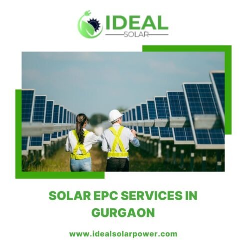 Leading Solar EPC Services in Gurgaon- Ideal Solar Power