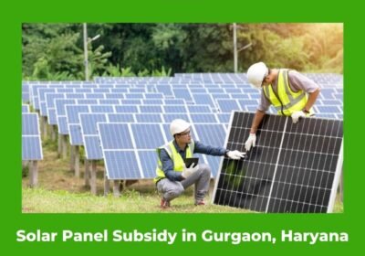 Solar-Panel-Subsidy-in-Gurgaon-Haryana