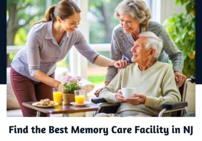 Find-the-Best-Memory-Care-Facility-in-NJ