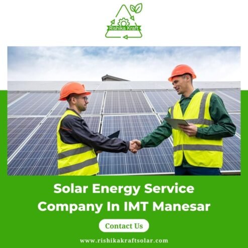 Solar Energy Service Company In IMT Manesar – Rishika Kraft Solar