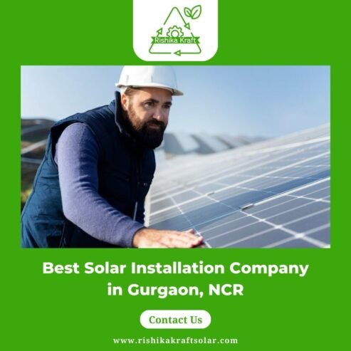 Best Solar Installation Company in Gurgaon, NCR – Rishika Kraft Solar