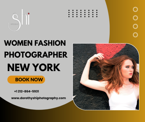 Women Fashion Photographer New York: Capturing Elegance and Style