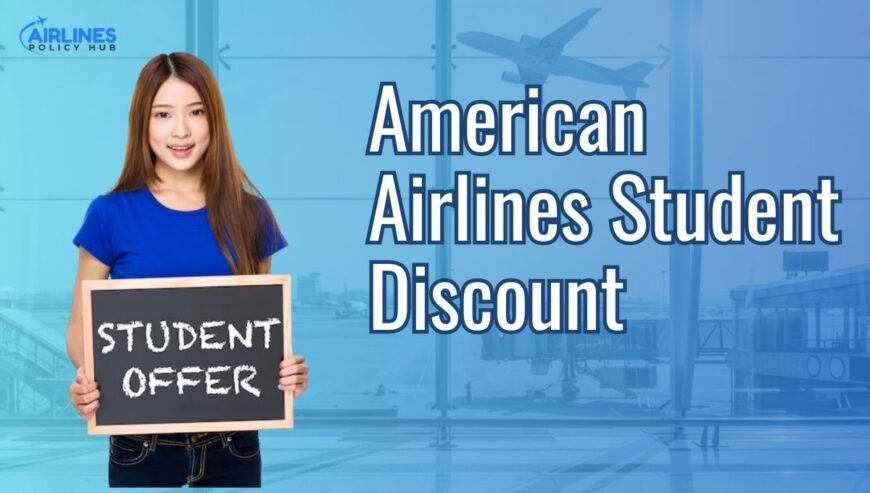 Does American Airlines Offer Student Discounts?