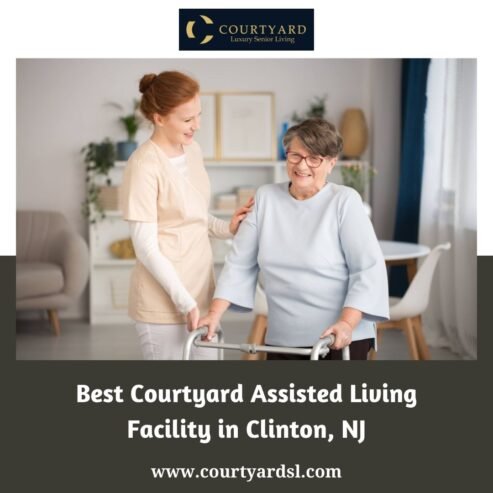 Best Courtyard Assisted Living Facility in Clinton, NJ