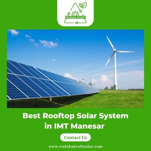 Best Rooftop Solar System in IMT Manesar – Rishika Kraft Solar
