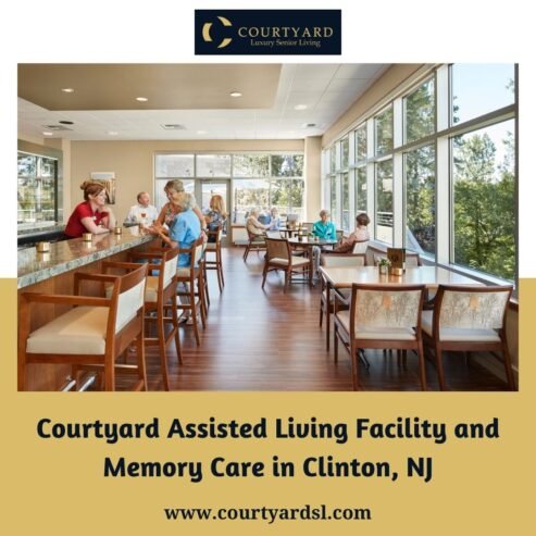 Courtyard Assisted Living Facility and Memory Care in Clinton, NJ