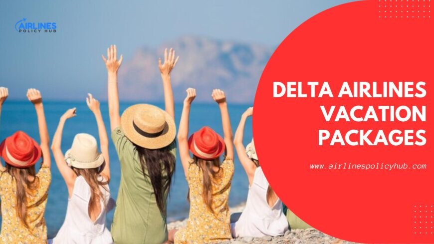 How to Book Delta Vacation Packages?