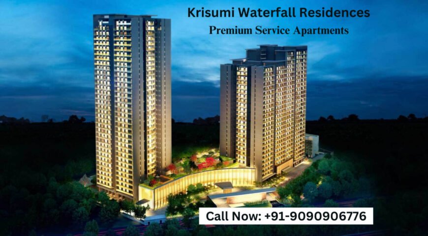 Krisumi Waterfall Residences: Premium Service Apartments in Gurgaon