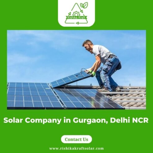 Solar Company in Gurgaon, Delhi NCR – Rishika Kraft Solar