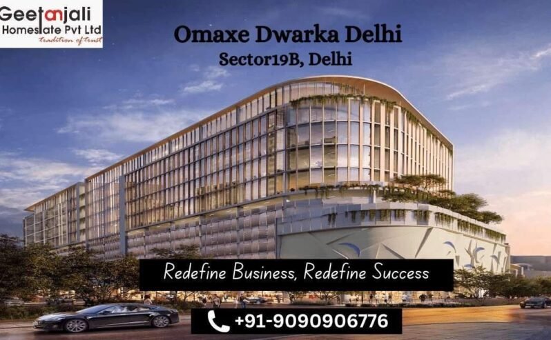 Omaxe Dwarka Sector 19: A Prime Location for Retail and Office Space