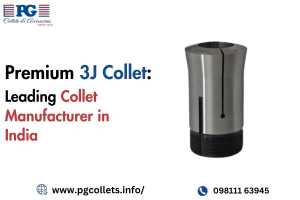 Premium 3J Collet: Leading Collet Manufacturer in India