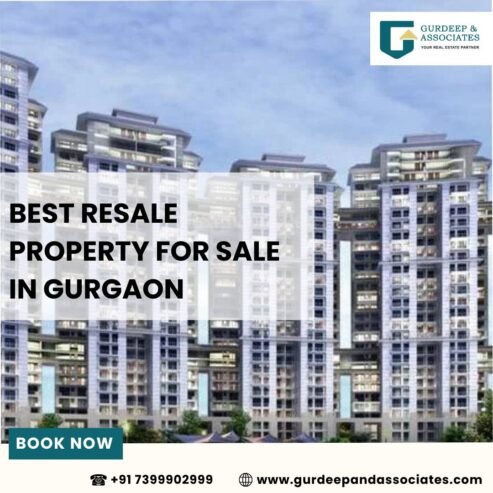 Best Resale Property for Sale in Gurgaon – Gurdeep & Associates