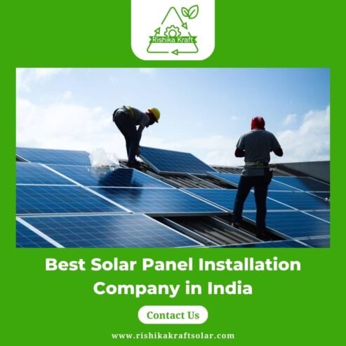 Best Solar Panel Installation Company in India – Rishika Kraft Solar
