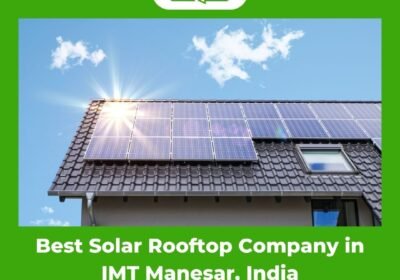 Best-Solar-Rooftop-Company-in-IMT-Manesar-India