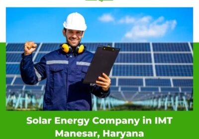 Solar-Energy-Company-in-IMT-Manesar-Haryana-1