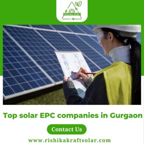 Why Rishika Kraft Solar is Among the Best EPC Companies in Gurgaon