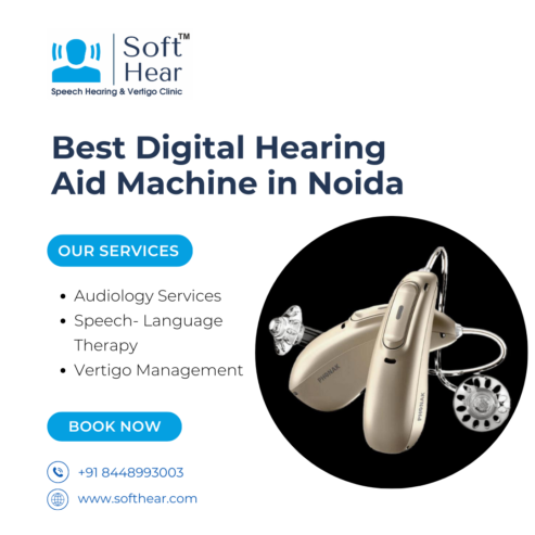 Best Digital Hearing Aid Machine in Noida – Improve Your Hearing