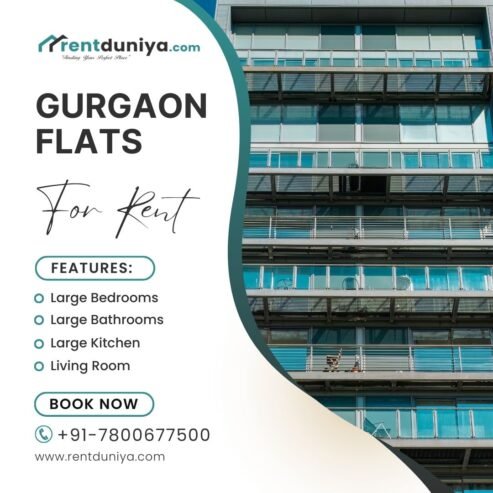 Best Gurgaon Flats for Rent Near Office Hubs and Tech Parks