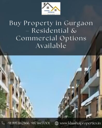 Buy Property in Gurgaon – Residential & Commercial Options Available
