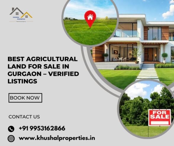 Best Agricultural Land for Sale in Gurgaon – Verified Listings by Khushal Properties