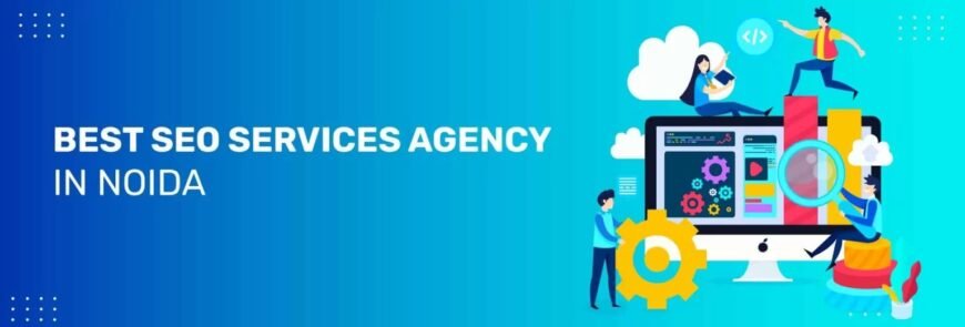 Affordable & Trusted SEO Company In Noida – Book a Free Audit Today