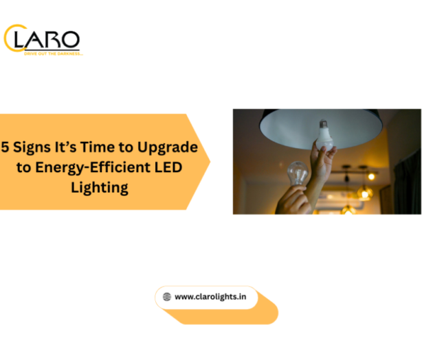 5 Signs It’s Time to Upgrade to Energy-Efficient LED Lighting